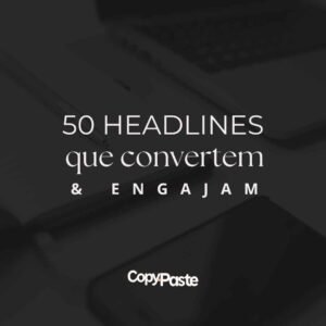 50 Headlines que Convertem e Engajam