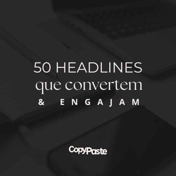50 Headlines que Convertem e Engajam